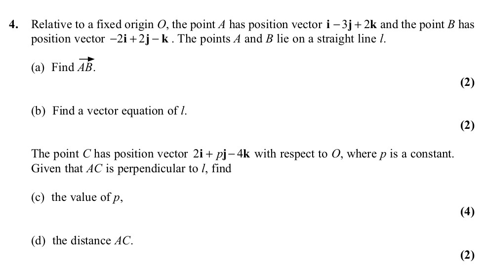 Relative-to-a-fixed-origin-O,-the-point-A-has-position-vector-i-–-3j-+-2k-and-the-point-B-has-position-vector-–2i-+-2j---k-Edexcel-A-Level Maths Pure-Question 3-2011-Paper 6.png